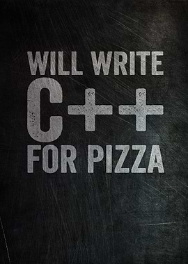 Will Write C++ For Pizza
