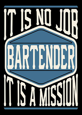 Bartender It Is A Mission