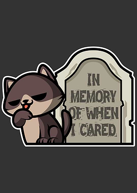 In Memory Of When I Cared