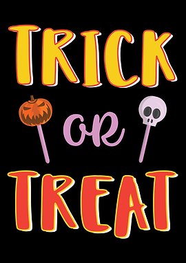 Trick or Treat Quote Art