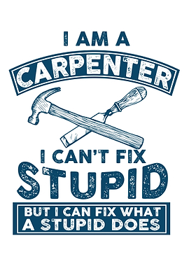 I am a carpenter