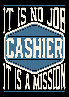 Cashier It Is A Mission