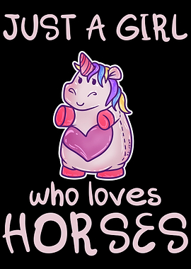 Just A Girl Who Loves Hors