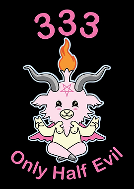 333 Only Half Evil For Pa