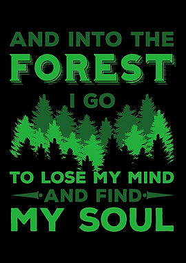 Into The Forest I Go