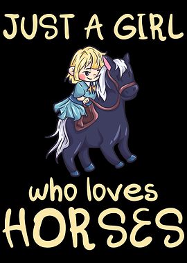 Just A Girl Who Loves Hors