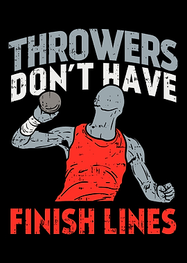 Throwers Dont Have Finish