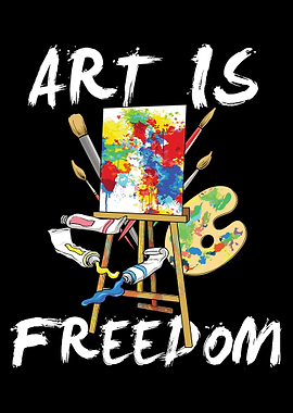 Art Is Freedom
