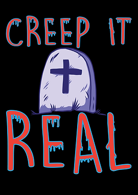 Creep it real