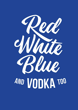 Red White Blue Vodka Too