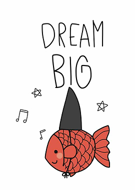 Dream big fish want shark