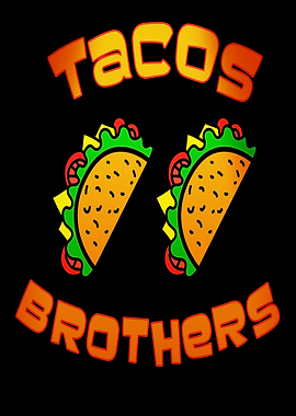 Tacos Brothers Funny