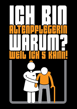 Ich bin Altenpflegerin