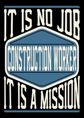 Construction Worker Missio