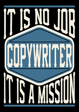 Copywriter It Is A Mission