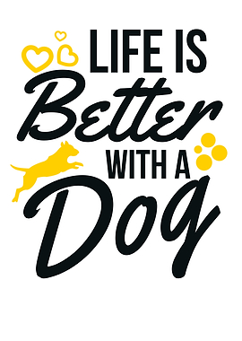 Life is Better With a Dog