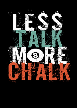 Less Talk More Chalk Pool