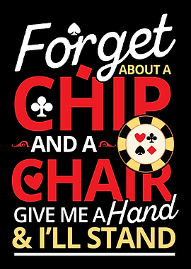 Forget About A Chip And A