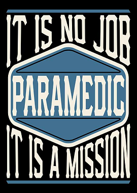 Paramedic It Is A Mission