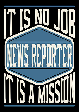 News Reporter Is A Mission