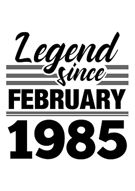 Legend Since February 1985