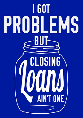 Closing Loans No Problem