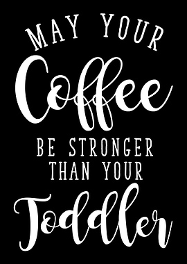 Coffee Toddler