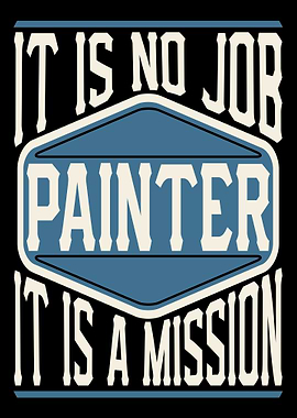Painter It Is A Mission
