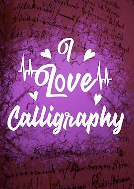 I Love Calligraphy