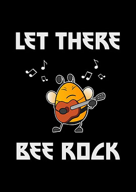 Let There Bee Rock