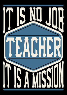 Teacher It Is A Mission