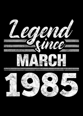 Legend Since March 1985