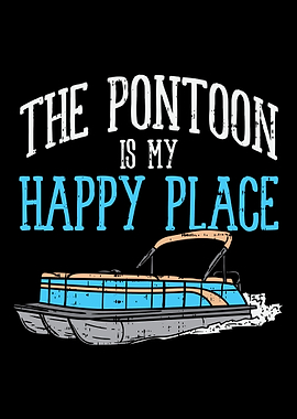 The Pontoon Is My Happy Pl