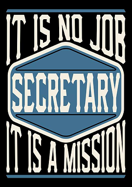 Secretary It Is A Mission