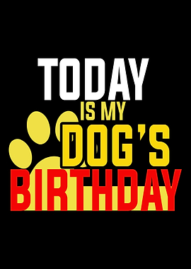 Today is My Birthday dogs