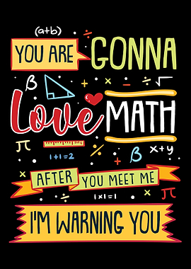 You Are Gonna Love Math Af