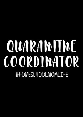 Quarantine Coordinator Mom