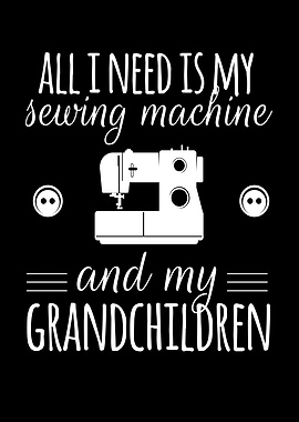 I Need My Sewing Machine