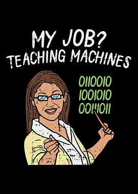 My Job Teaching Machines