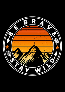 Brave Stay Wild