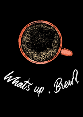 Whats up Brew Coffee