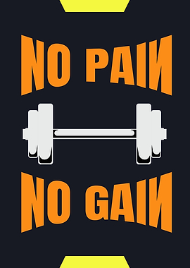 No Pain No Gain