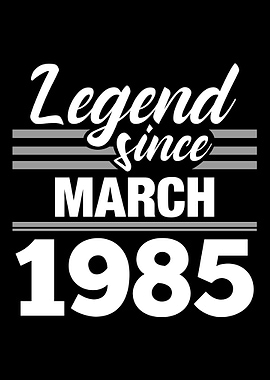 Legend Since March 1985