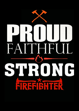 Proud To Be A Firefighter