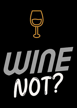 Wine Not Wein Lustig