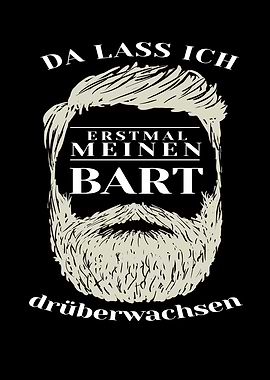 Let my beard grow over it