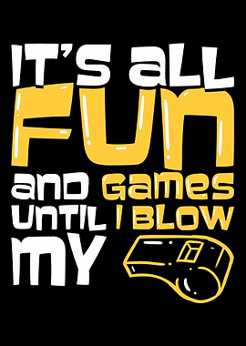 Its All Fun Games Until