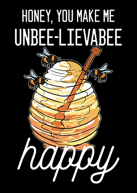 Honey Unbeelievabee Funny