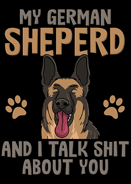 My German Shepherd And I T