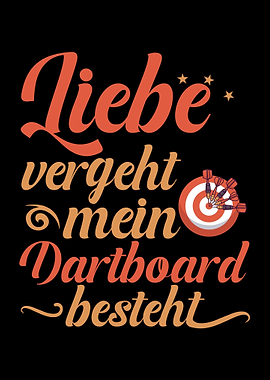 Liebe Vergeht Dart Besteht